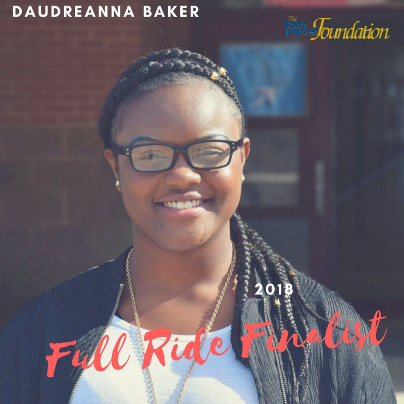 Meet Daudreanna Baker, 2018 Full Ride Scholarship Finalist Meet Daudreanna Baker, 2018 Full Ride Scholarship Finalist